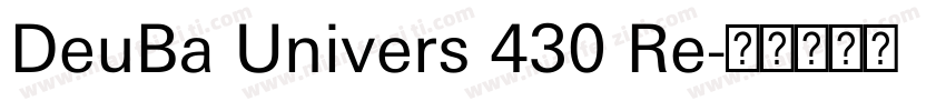 DeuBa Univers 430 Re字体转换